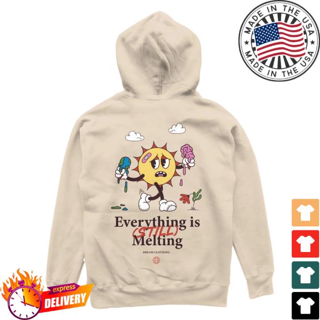 Official Dream Clothing HQ Everything's Still Melting Sand Crew neck Sweatshirt