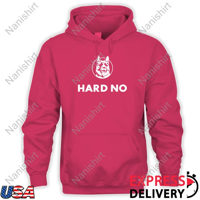 Letterkenny Merch Hard No Hoodie