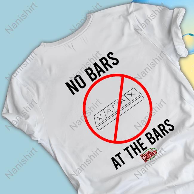 No Bars At The Bars Shirt 2023