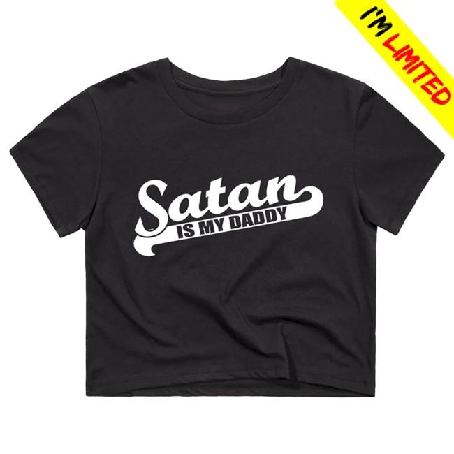 Blackcraft Satan Is My Daddy Crop Top Shirts