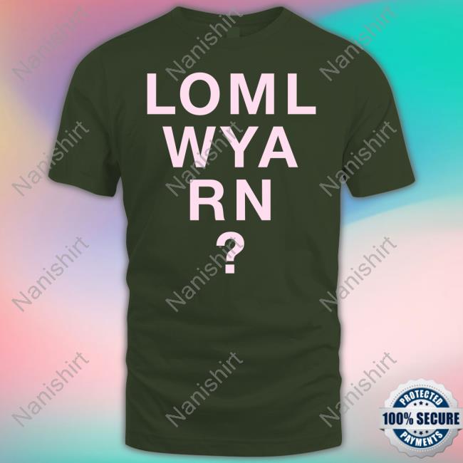 Loml Wya Rn Tee Shirt
