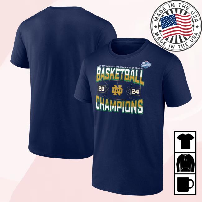 Notre Dame Fighting Irish Fanatics Branded 2024 Acc Women's Basketball Conference Tournament Champions Three Pointer Shirt 2024 – Navy