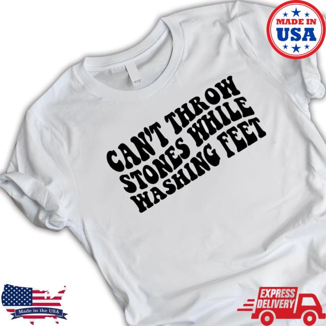 Can’t Throw Stones While Washing Feet Long Sleeve Tee