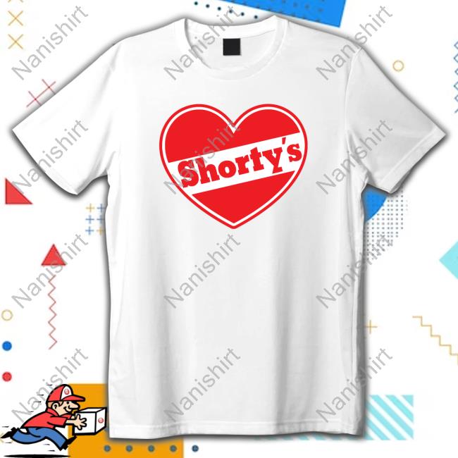 Shorty's Heart Shirts