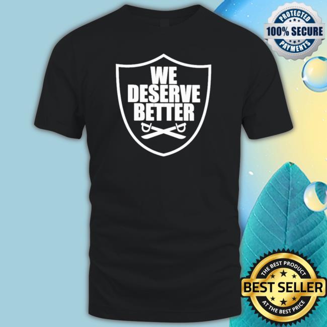 We Deserve Better Sword Classic Shirt We Deserve Better Sword Shirts