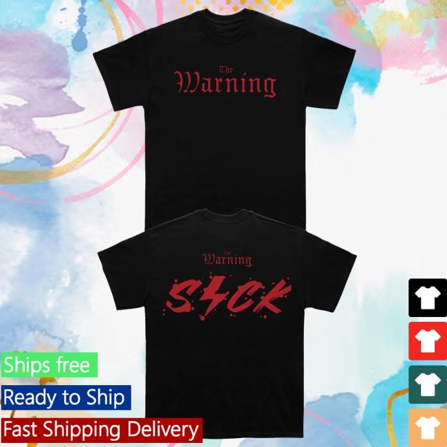 The Warning Sick New Tee