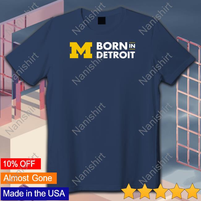 The M Den Michigan Born In Detroit Block M Shirt