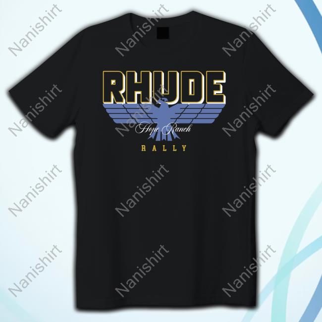 Official Rhude Hope Ranch Rally Shirts