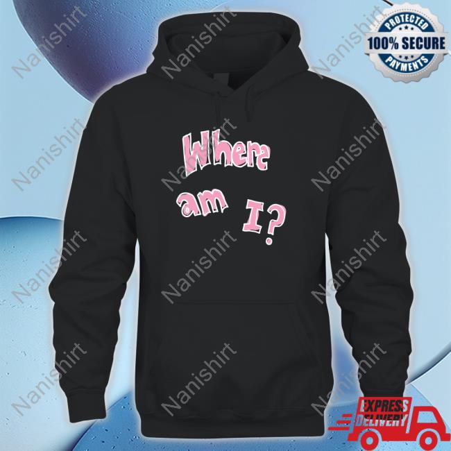 Natalie Jane Merch Where Am I T-Shirt