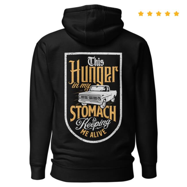 Official Overtime Music Montana Merch Overtime This Hunger In My Stomach Is Keeping Me Alive Pullover Sweatshirt Black Over Time Store