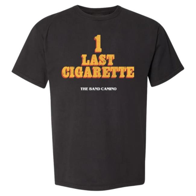 Official The Band Camino 1LastCigarette Logo Shirts
