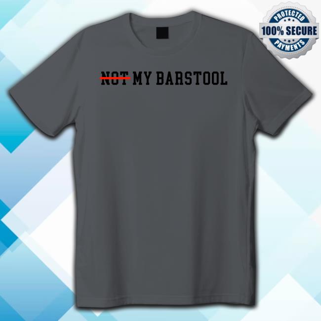 Not My Barstool Tee