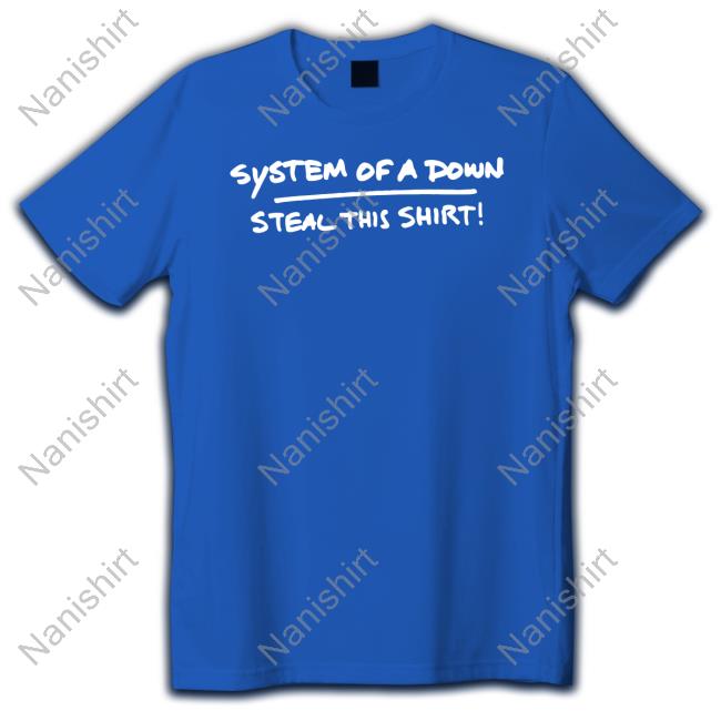 System Of A Down Merch Steal This Shirt Hoodie