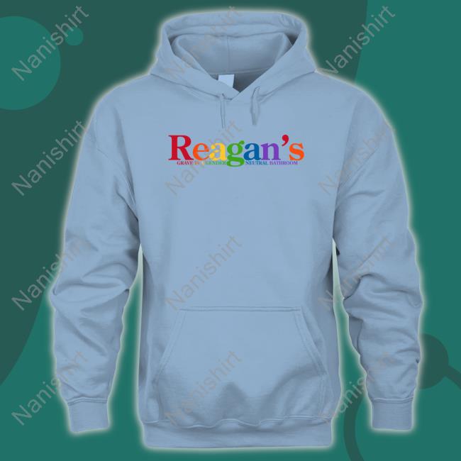 Official Reagan's Grave Is A Gender Neutral Bathroom Hoodies