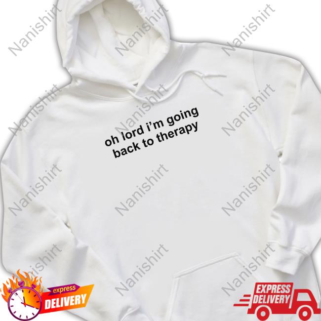 Maisie Peters Oh Lord I'm Going Back To Therapy Shirts