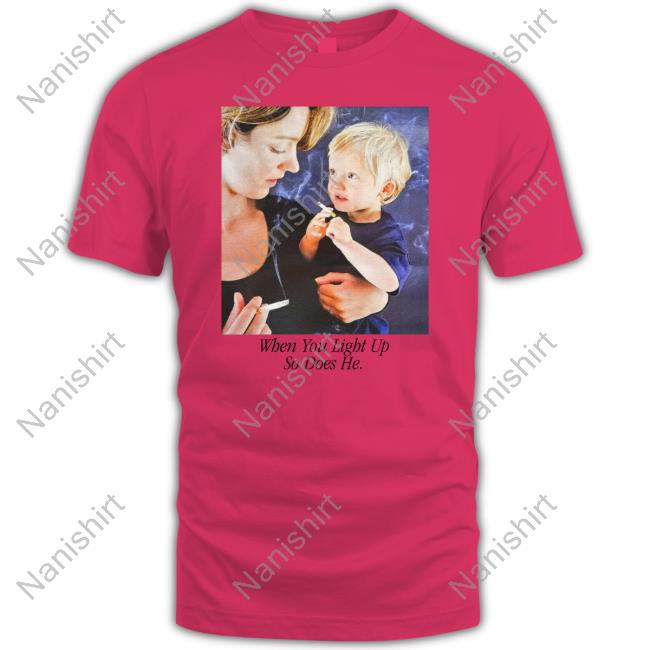 Official Shirts That Go Hard When You Light Up So Does He T-Shirt