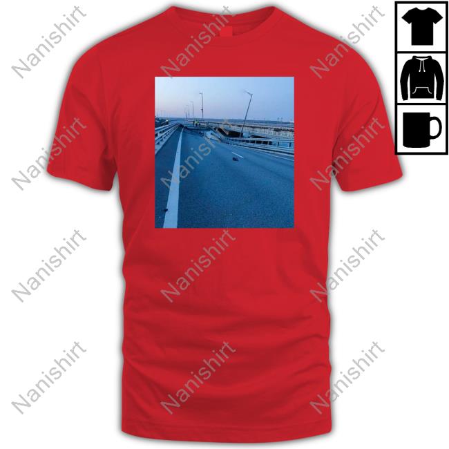 Official Kerch Bridge T-Shirt Kate From Kharkiv Kerch Bridge Attacked By Ukraine T Shirts