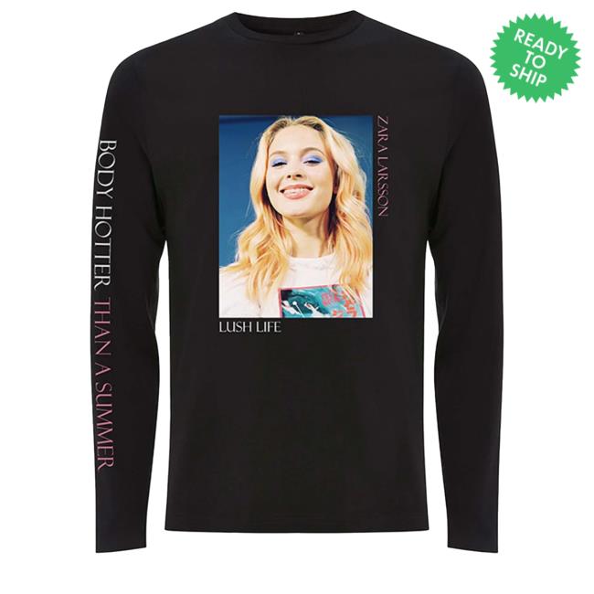 Zara Larsson Merch Body Hotter Sweatshirts
