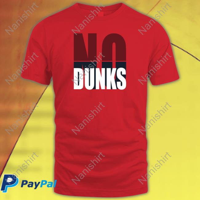 Official BreakingT Shop No Dunks Shirt No Dunks Long Sleeve