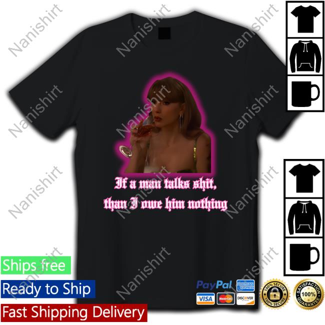 Scar Lyann If A Man Talks Shit, Than I Owe Him Nothing Top Shirt