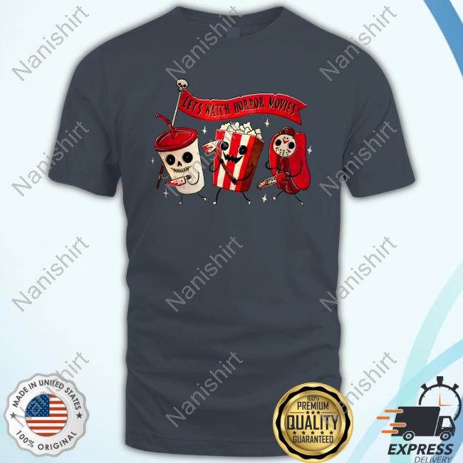 Official Baseball Chickie Let's Watch Horror Movies Tee Shirt Official Baseball Chickie Let's Watch Horror Movies T-Shirt