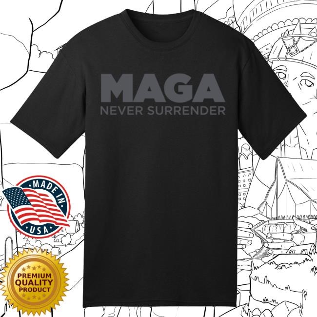 Donald Trump MAGA Never Surrender Black T-Shirt Graphic Tee