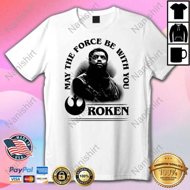 Roken May The Force Be With You Tee