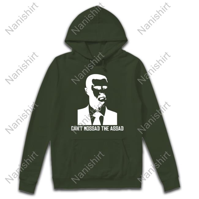 Can't Mossad The Assad New Shirt