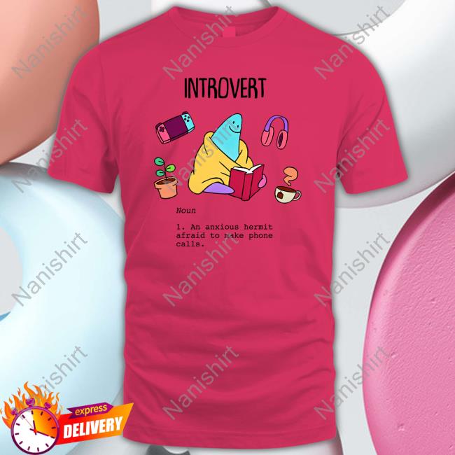Official Buzzfeed Shop The Land Of Boggs Introvert An Anxious Hermit Afraid To Make Phone Call Shirt