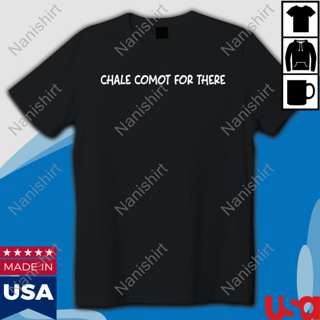 Official Chale Comot For There Shirts