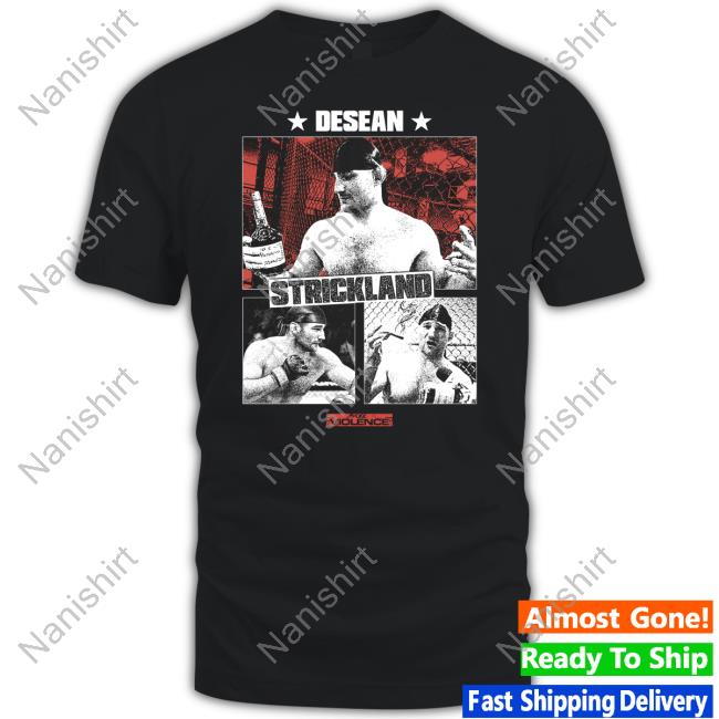 Official Sean Strickland X Full Violence Desean Strickland T Shirt
