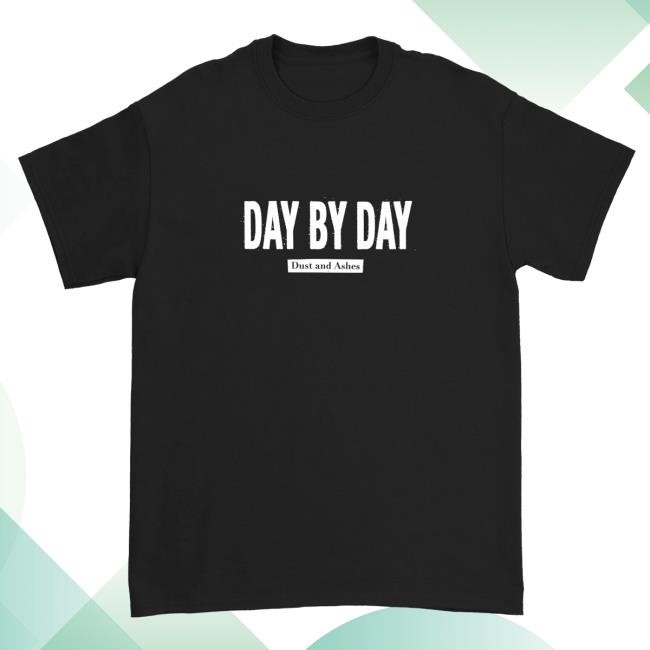 Day By Day - Dust And Ashes New T-Shirt