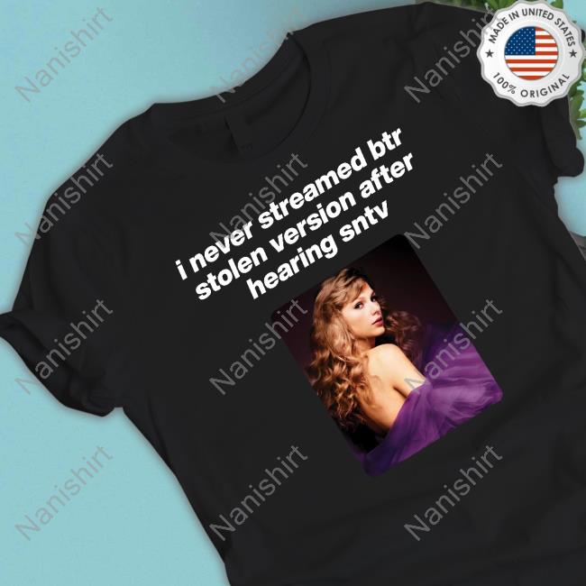 Will! Ifb I Never Streamed Btr Stolen Version After Hearing Sntv Shirts