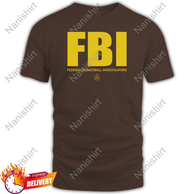 The FBI Federal Basketball Investigators Hoodie The FBI Federal Basketball Investigators Shirt In The Lab