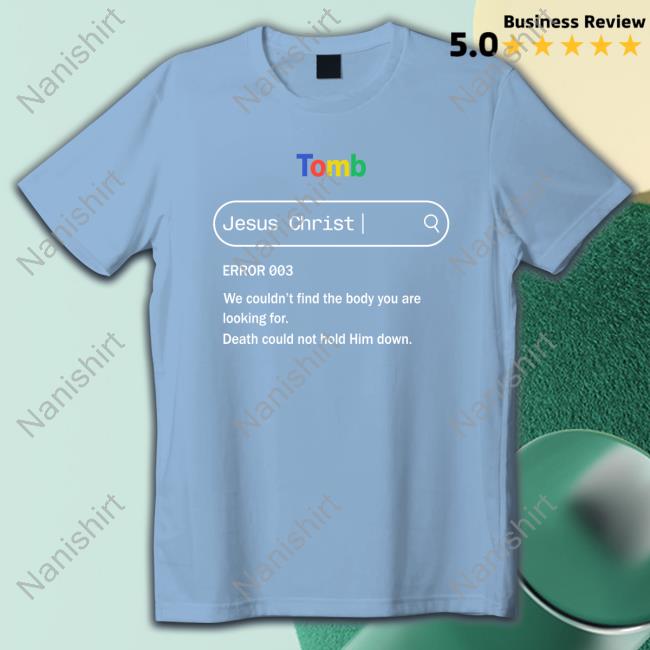 Lightandcottons Tomb Jesus Christ Error 003 T Shirt Temilade Salami Environmentalist