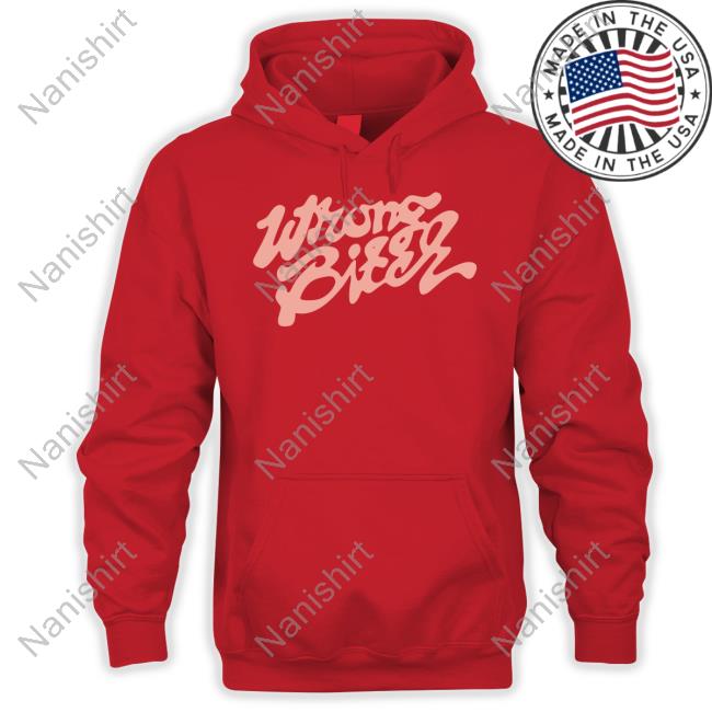 Wrong Bitch Sweatshirt Official Wrong Bitch T Shirt