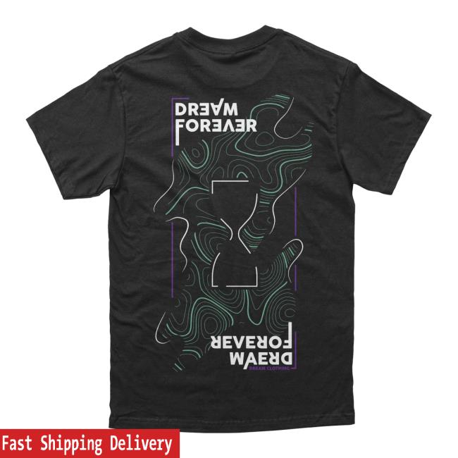 Official Dream Clothing Dream Forever Shirts Black Dreamclothinghq