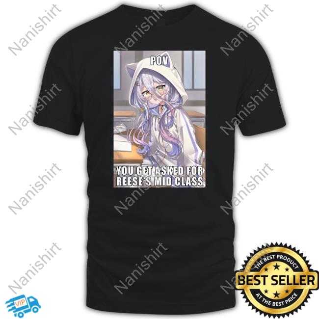 Official Vshojo Merch Pov You Get Asked For Reese's Mid Class T-Shirt After School With Henya T-Shirt