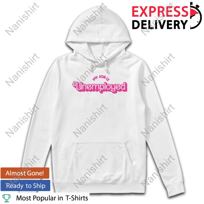 Official Pander Shirts Shop My Job Is Unemployed Shirt Pander Shirts Girlboss