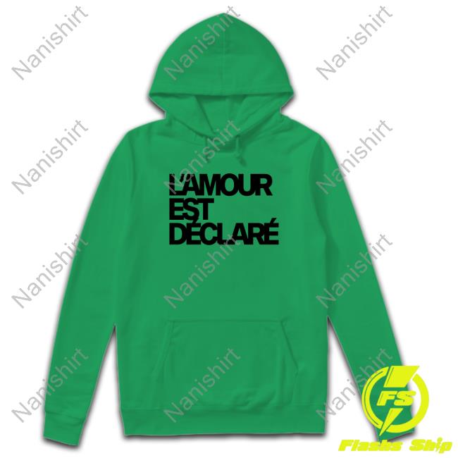 L'amour Est Declare Hoodie