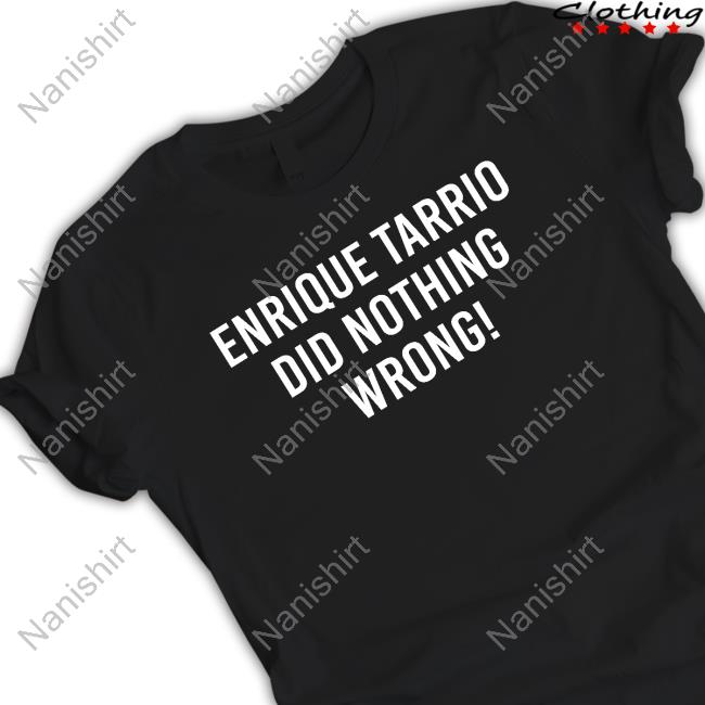 Official Seth Abramson Enrique Tarrio Did Nothing Wrong Shirts