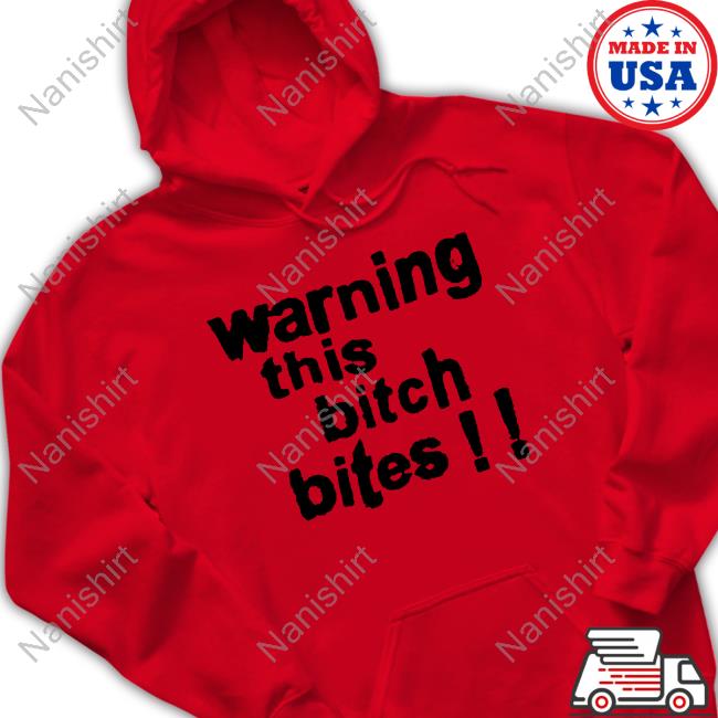 Loona Loops Warning This Bitch Bitches Shirt