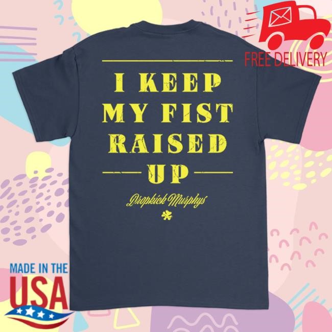 Official Dropkick Murphys Fist Up Top Shirt