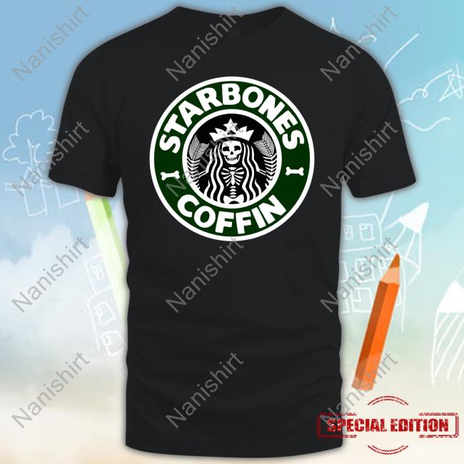 Starbones Coffin New Shirt
