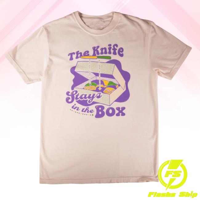 Official Dirty Coast Merch The Knife Stays In The Box Shirt