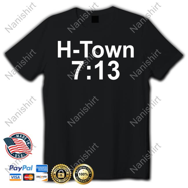 H-Town 7:13 New Shirt
