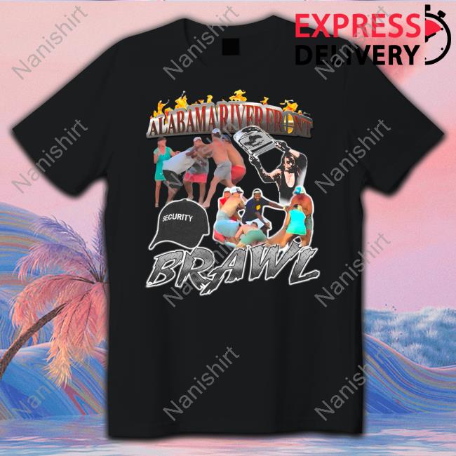 Shirts That Go Hard Merch Alabama Riverfront Brawl Shirt