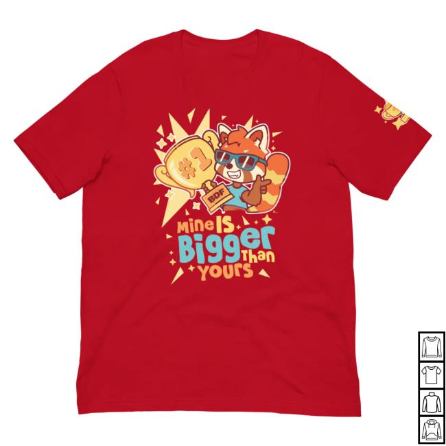 Official Pretend Again Mine Is Bigger Than Yours! Shirt (Owo / Oh Woah! Shirt) Red Pretendagain