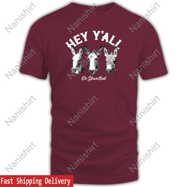 Hey Y'all Do Your Best Long Sleeve Hey Y'all Do Your Best Shirt