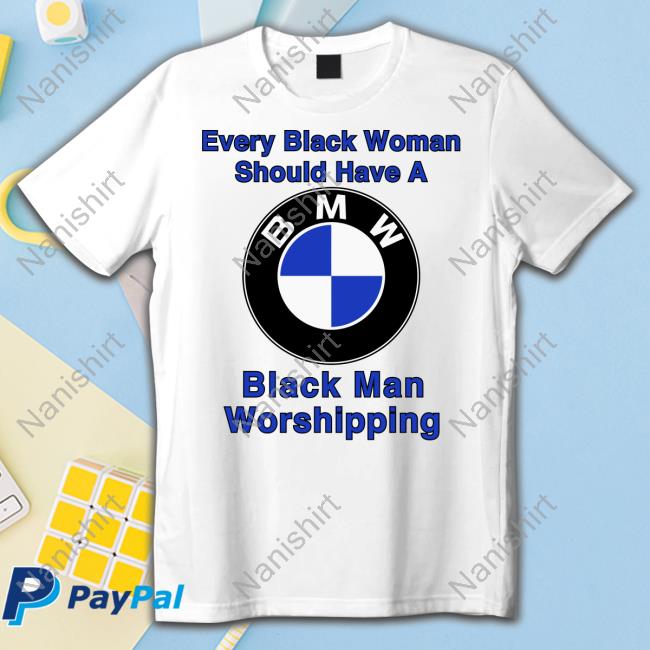 Official Drake Every Black Woman Should Have A Black Man Worshipping T-Shirt